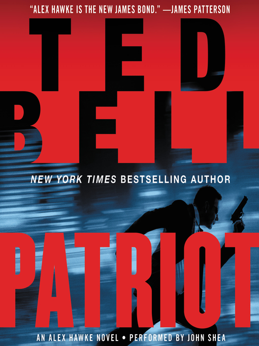 Title details for Patriot by Ted Bell - Available